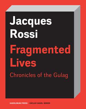 Fragments of Lives: Chronicles of the Gulag de Jacques Rossi