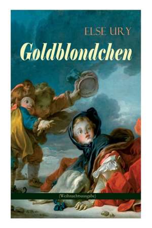 Goldblondchen (Weihnachtsausgabe) de Else Ury