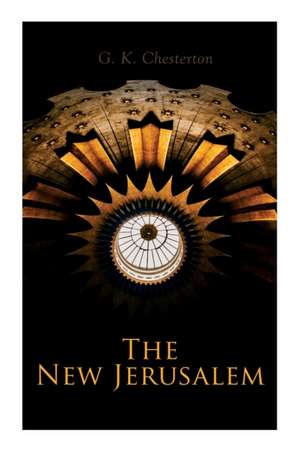 The New Jerusalem de G. K. Chesterton