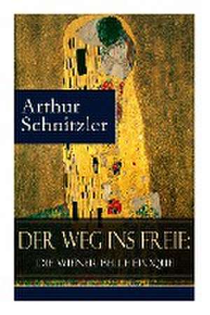 Der Weg ins Freie de Arthur Schnitzler