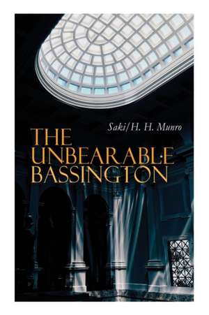 The Unbearable Bassington de H H Munro Saki