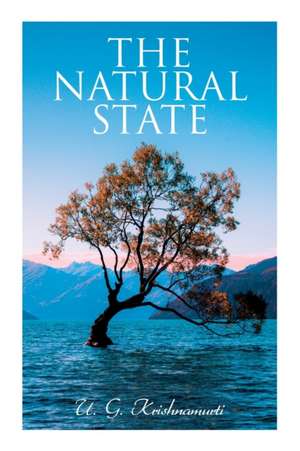 The Natural State de U. G. Krishnamurti