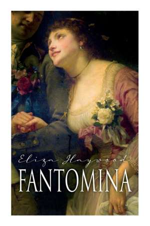 Fantomina: Love in a Maze de Eliza Haywood