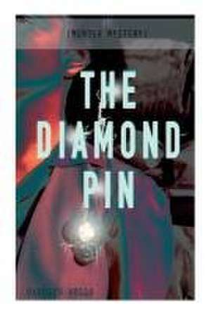 The Diamond Pin (Murder Mystery) de Carolyn Wells