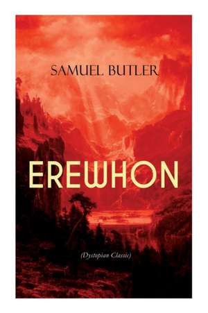 Erewhon (Dystopian Classic) de Samuel Butler