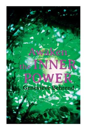 Awaken the Inner Power de Geneviève Behrend