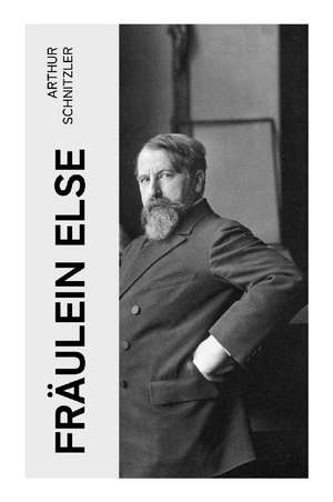 Fräulein Else de Arthur Schnitzler