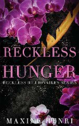 Reckless Hunger de Maxine Henri