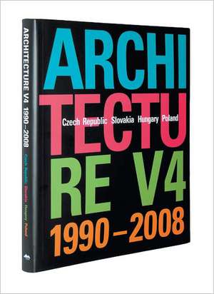 Architecture V4 1990-2008: Czech Republic, Slovakia, Hungary, Poland de Jan Stempel