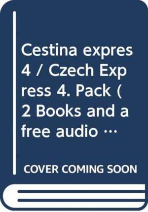 Cestina expres 4 / Czech Express 4. Pack (2 Books and a free audio CD) de LIDA HOLA