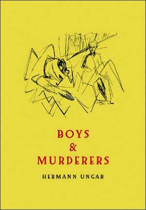 Boys & Murderers de Hermann Ungar