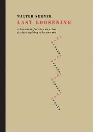 Last Loosening de Walter Serner