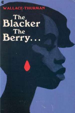 The Blacker the Berry de Wallace Thurman