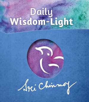 Daily Wisdom-Light de Sri Chinmoy