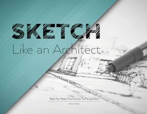 Sketch Like an Architect de David Drazil