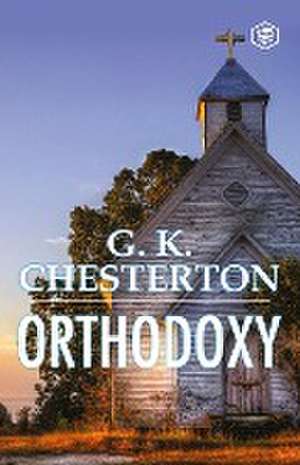 Orthodoxy de G. K. Chesterton