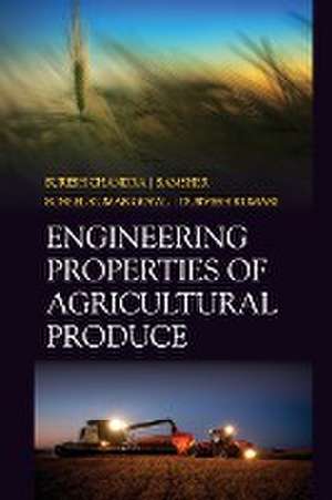 Engineering Properties of Agricultural Produce (Co-Published With CRC Press,UK) de Suresh ChandraSamsher Kumari