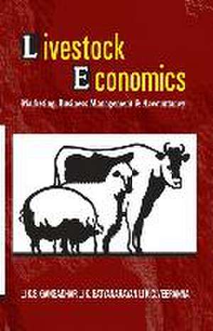 Livestock Economics: Marketing, Business Management and Accountancy (As Per Vci Syllabus) de K. S. Gangadhar