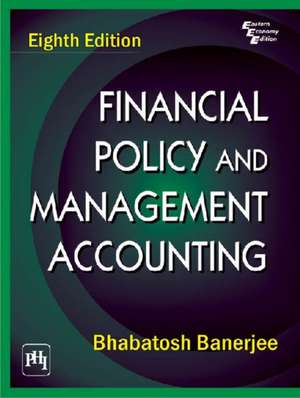 Banerjee, B: Financial Policy and Management Accounting de Bhabatosh Banerjee