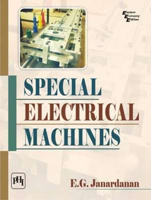 Special Electrical Machines de E. G. Janardanan