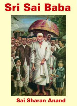 Shri Sai Baba de Swami Sai Sharan Anand