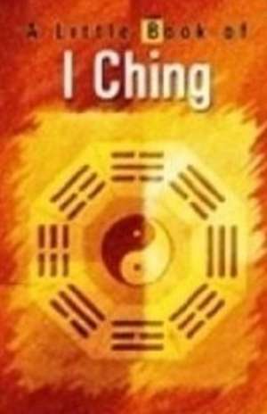 Little Book of I Ching de Vijaya Kumar