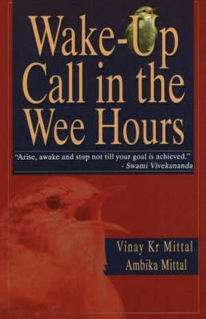 Wake-Up Call in the Wee Hours de Vinay Kr Mittal