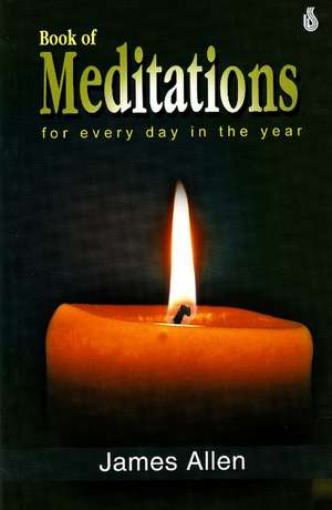 Book of Meditations: For Every Day of the Year de James Allen