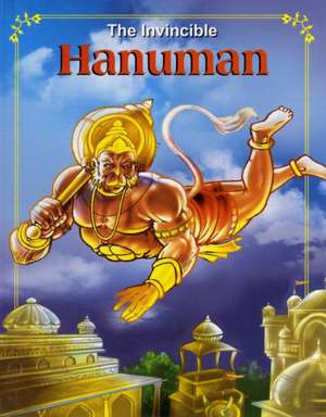 Invincible Hanuman de Sterling Publishers