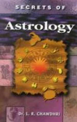 Secrets of Astrology de Dr. L. R. Chawdhri