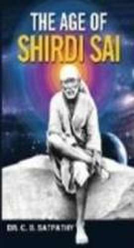 Age of Shirdi Sai de C. B. Satpathy