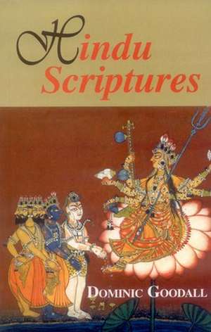 Hindu Scriptures de Dominic Goodall