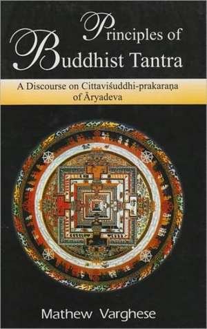 Principles of Buddhist Tantra de Mathew Varghese