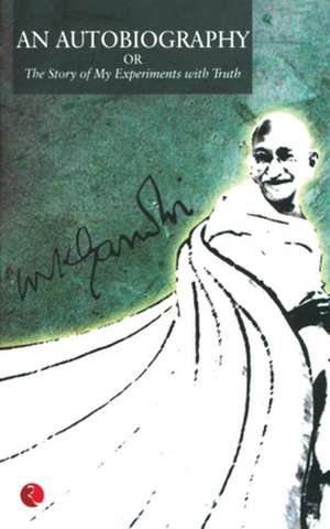 An Autobiography de M. K. Gandhi