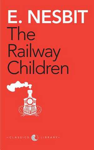 The Railway Children (Award Essential Classics) de E. Nesbit