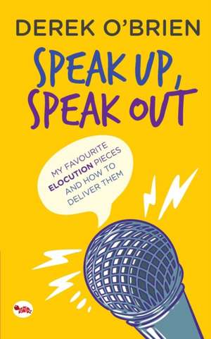 Speak Up, Speak Out de Derek O'Brien