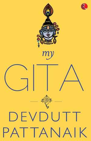 My Gita de Devdutt Pattanaik