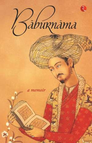 Baburnama de Annette Susannah Beveridge