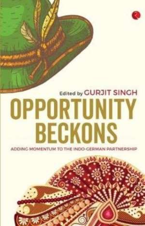 Opportunity Beckons de Gurjit Singh