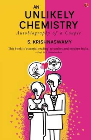 An Unlikely Chemistry de S. Krishnaswamy