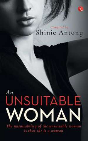 An Unsuitable Woman de Shinie Antony