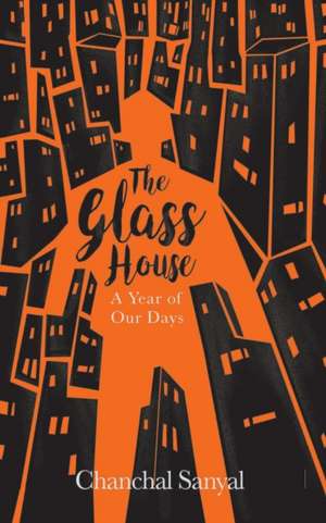 The Glass House de Chanchal Sanyal