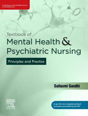 Textbook of Mental Health and Psychiatric Nursing: Principles and Practice de Sailaxmi Gandhi