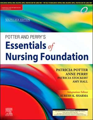 Potter & Perry's Essentials of Nursing Foundation, South Asia Edition de Patricia A. Potter