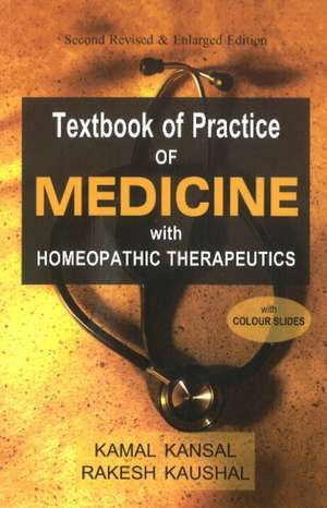 Textbook of Practice of Medicine with Homeopathic Therapeutics: 2nd Edition de Dr Kamal Kansal