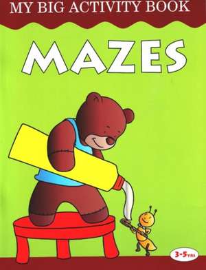 Mazes: My Big Activity Book de Pegasus