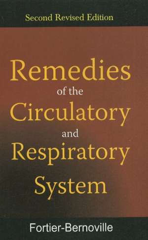 Remedies of Circulatory & Respiratory System: 2nd Edition de Dr Fortier-Bernoville