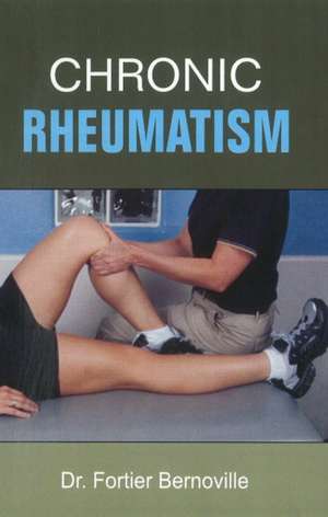 Chronic Rheumatism de Dr Fortier Bernoville