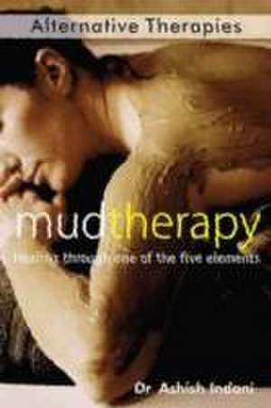 Mud Therapy de Ashish Indani