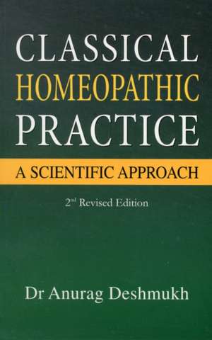 Classical Homeopathic Pactice de Dr Anurag Deshmukh